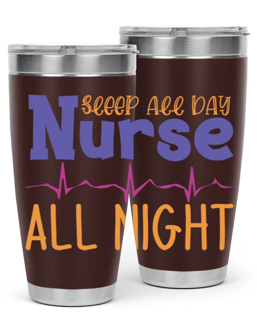 sleep all day nurse all night Style 349#- nurse- tumbler