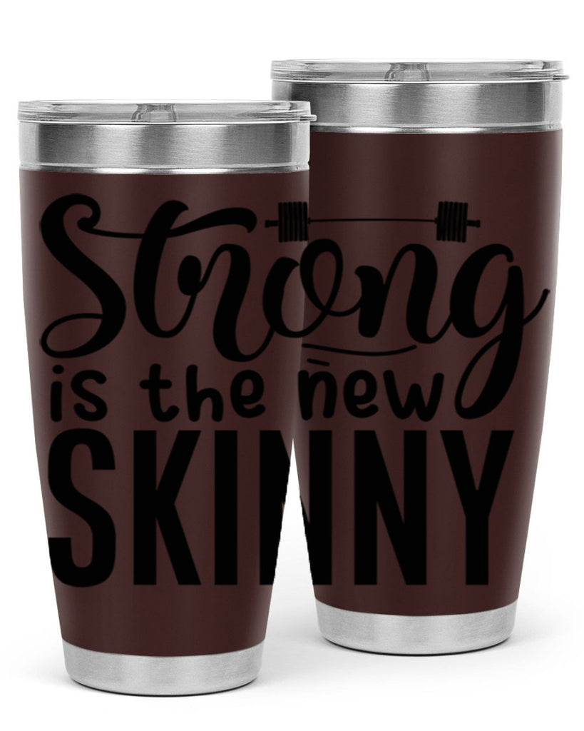 strong is the new skinny 11#- gym- Tumbler
