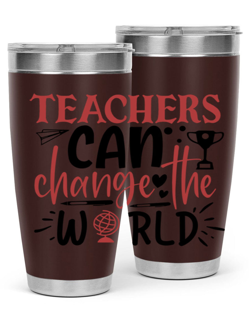 teachers ca change the world Style 199#- teacher- tumbler