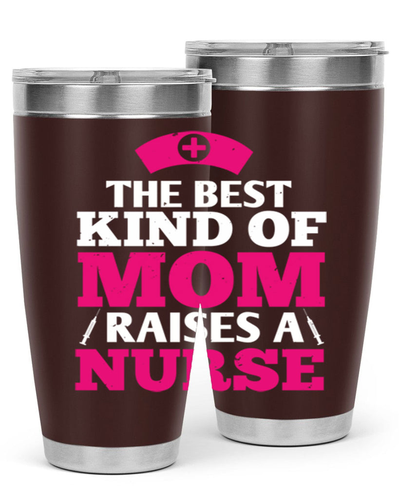 the best kind of mom raises a nurse Style 243#- nurse- tumbler