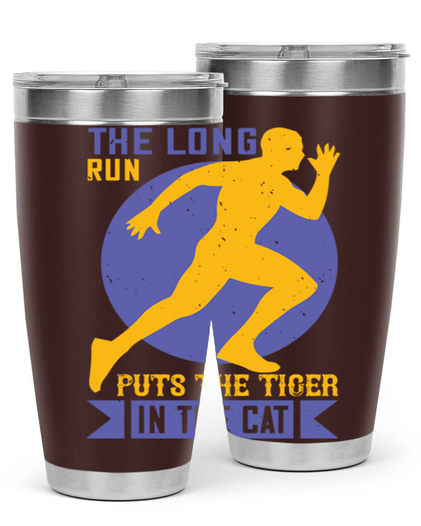 the long run puts the tiger in the cat 15#- running- Tumbler