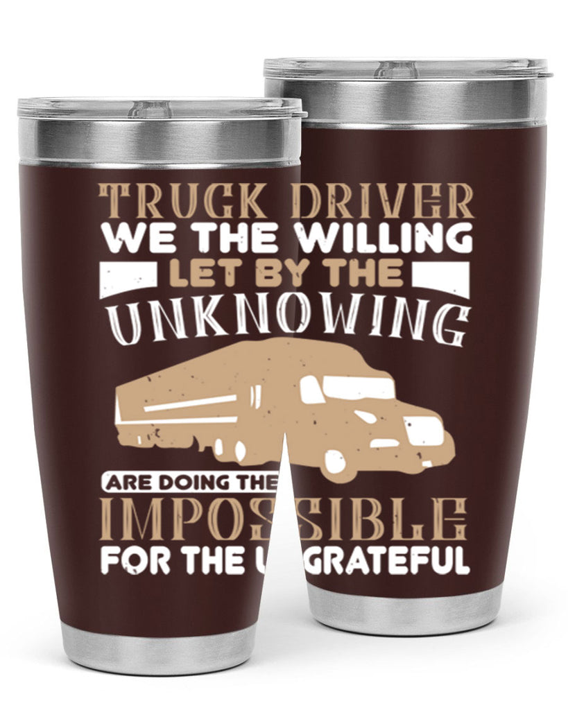 truck driver we the willing let by the z Style 15#- truck driver- tumbler