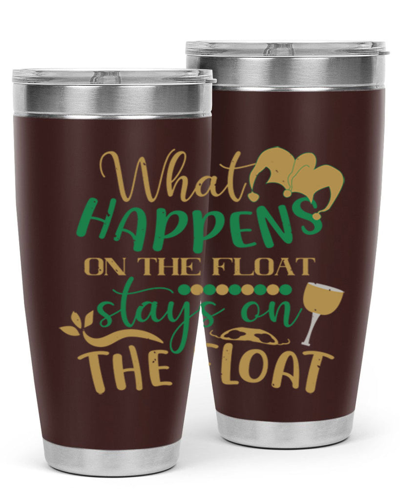what happens on the float stays on the float 30#- mardi gras- Tumbler