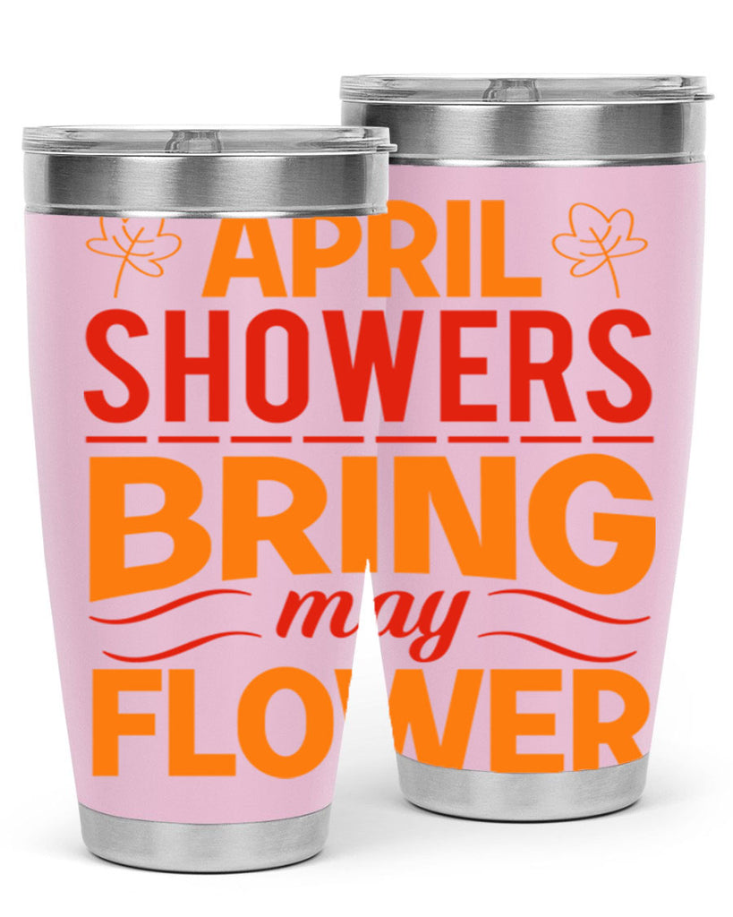 April showers bring may flower 18#- spring- Tumbler