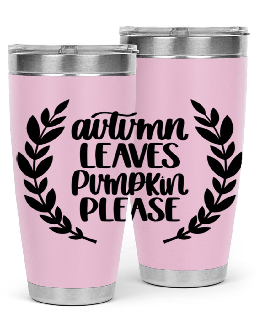 Autumn Leaves Pumpkin Please 476#- fall- Tumbler