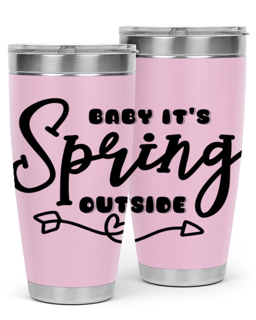 Baby It's Spring Outside25#- spring- Tumbler