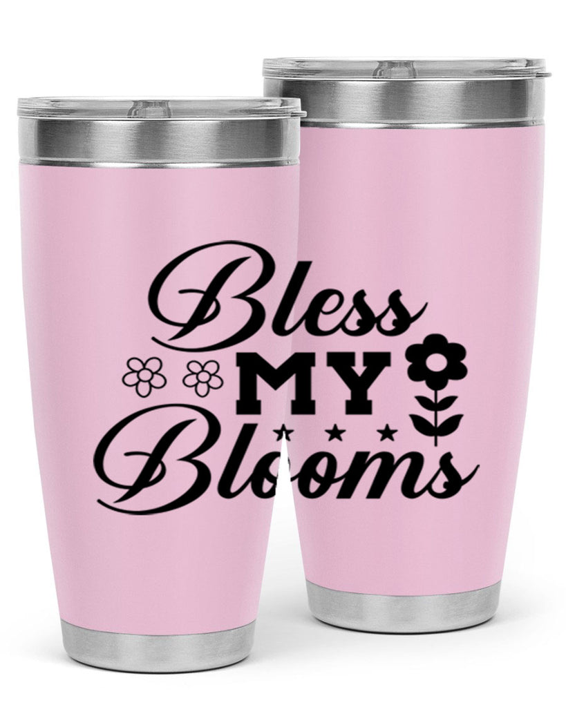 Bless my blooms  62#- spring- Tumbler