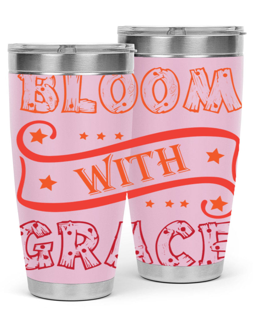Bloom with grace  89#- spring- Tumbler