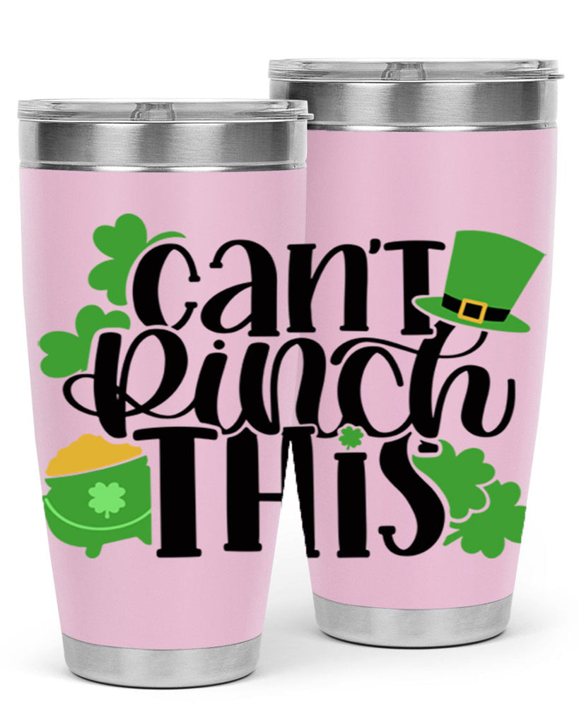 Cant Pinch This Style 103#- St Patricks Day- Tumbler