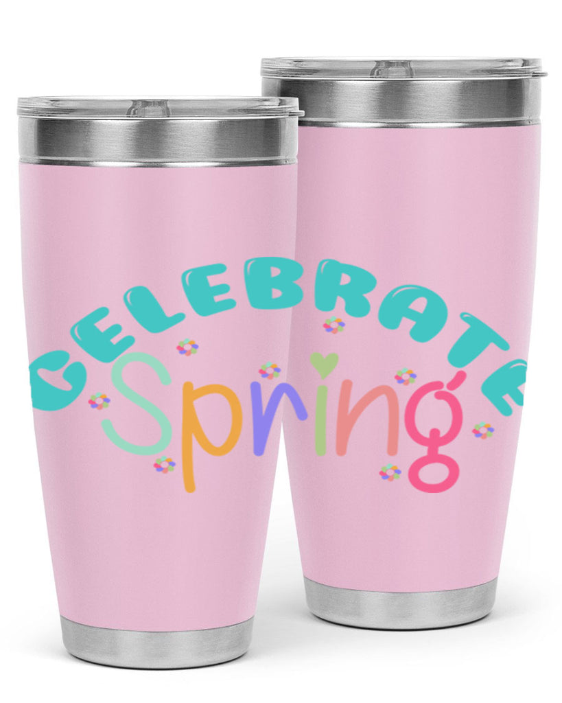 Celebrate Spring103#- spring- Tumbler