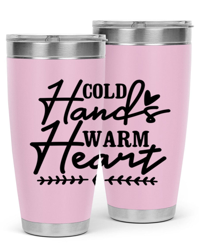 Cold Hands Warm Heart 45#- winter- Tumbler