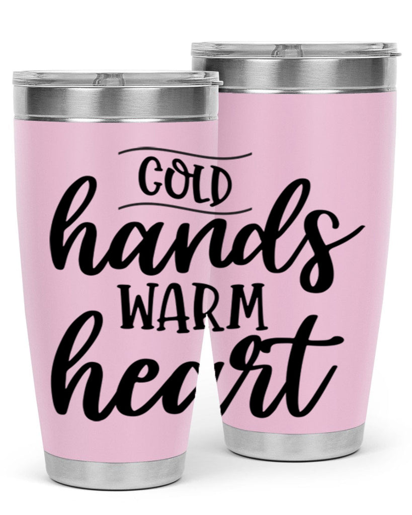 Cold Hands Warm Heart53#- winter- Tumbler