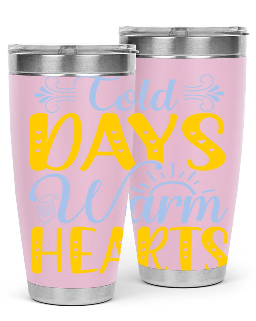 Cold days warm hearts44#- winter- Tumbler