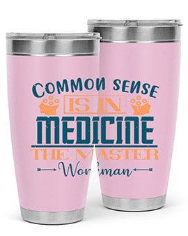 Common sense is in medicine the master workman Style 6#- diabetes- Tumbler