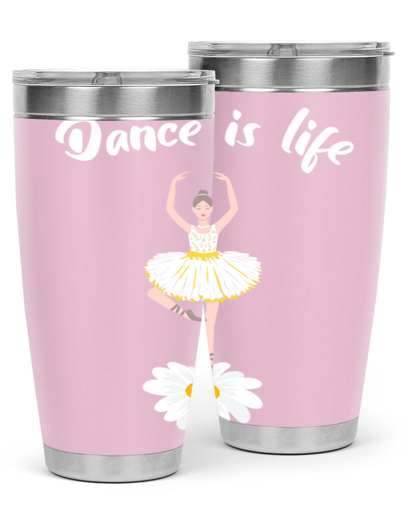 DANCE IS LIFE Ballet Dancing Ballet 29#- ballet- Tumbler