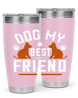 Dog My Best Friend Style 219#- dog- Tumbler