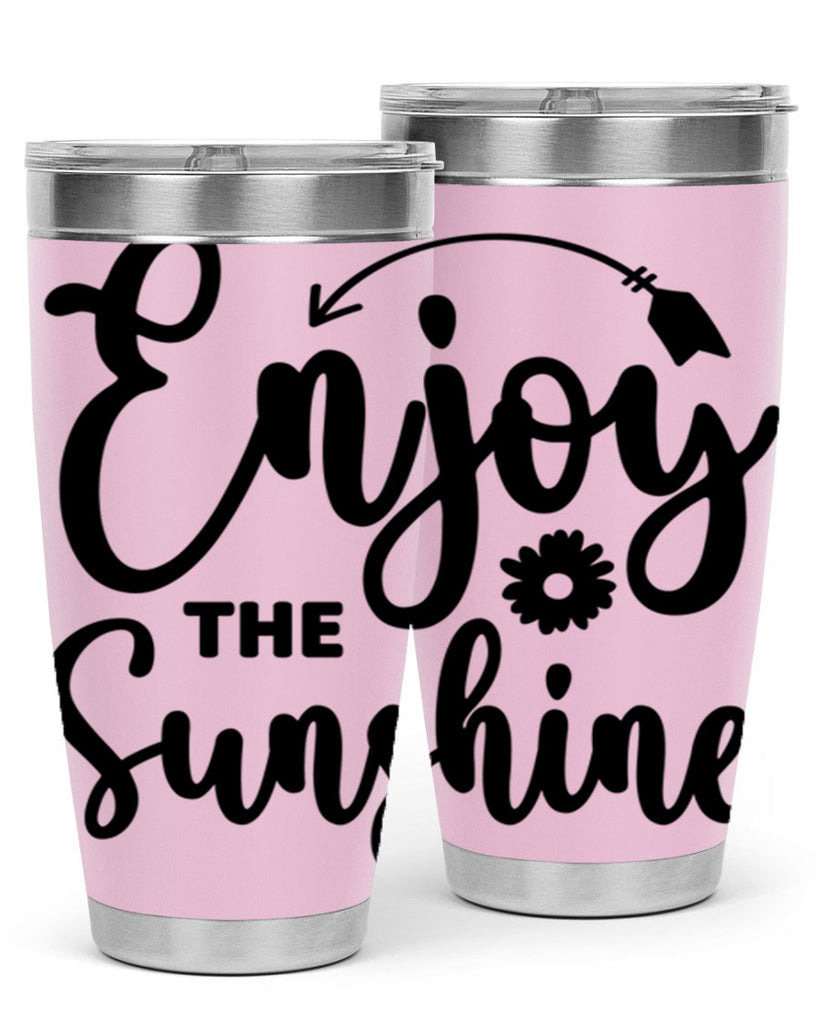 Enjoy The Sunshine134#- spring- Tumbler
