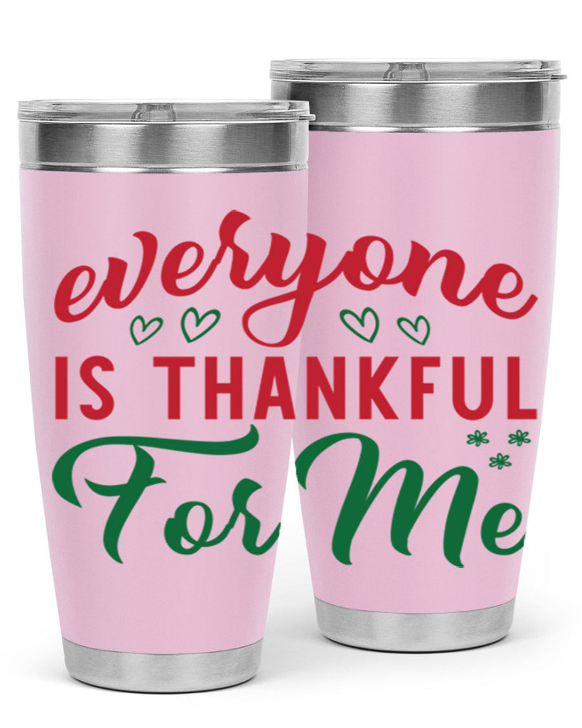 Everyone is Thankful for Me 77#- fall- Tumbler