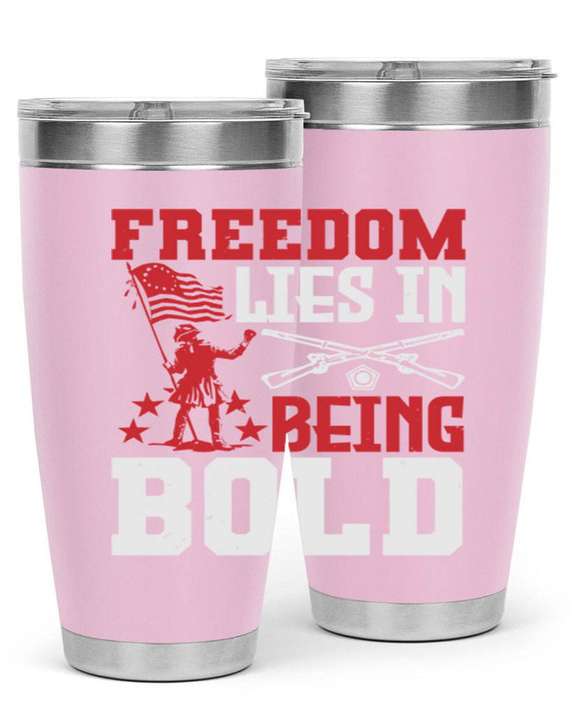 Freedom lies in being Style 11#- Fourt Of July- Tumbler
