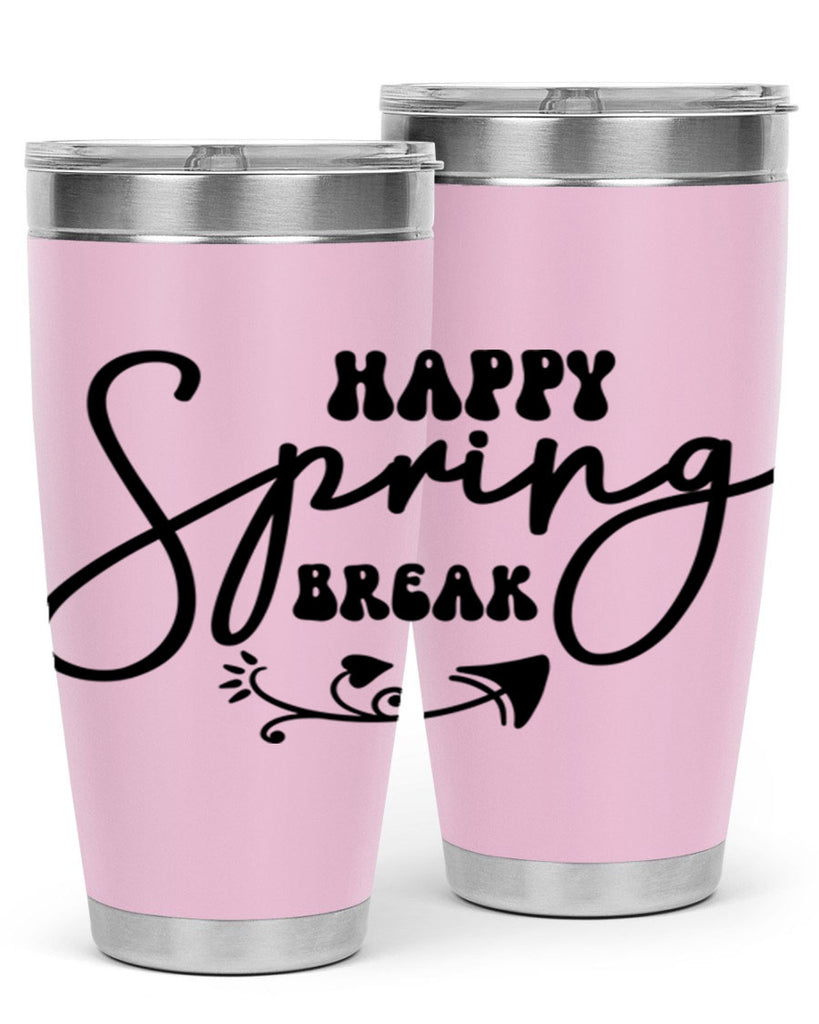 Happy Spring Break159#- spring- Tumbler