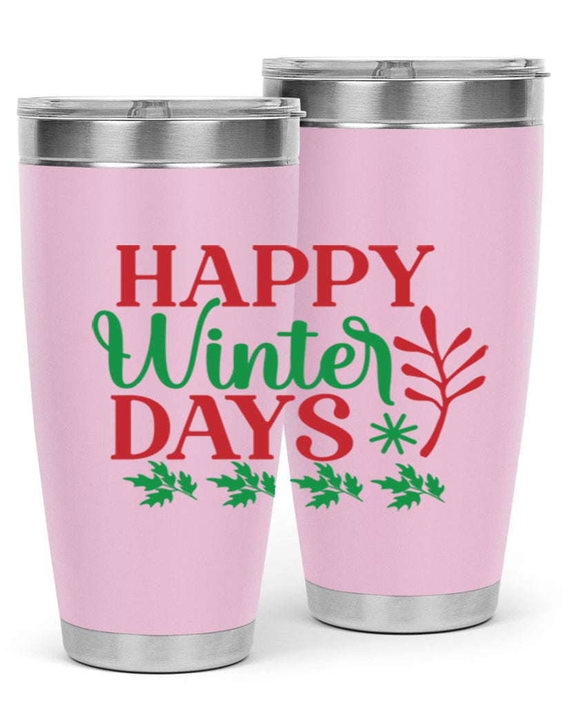 Happy Winter Days 129#- winter- Tumbler