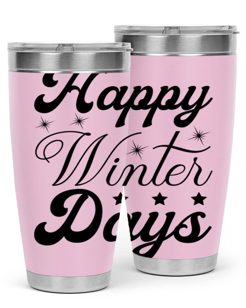 Happy Winter Days 138#- winter- Tumbler