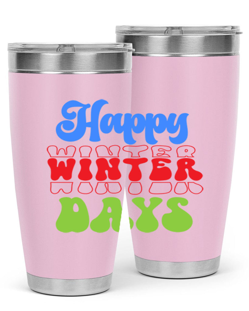 Happy winter days 130#- winter- Tumbler
