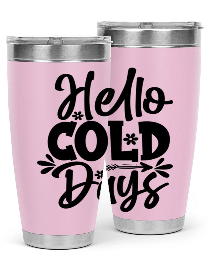 Hello Cold Days 150#- winter- Tumbler