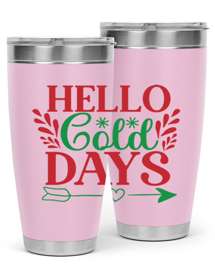 Hello Cold Days 153#- winter- Tumbler