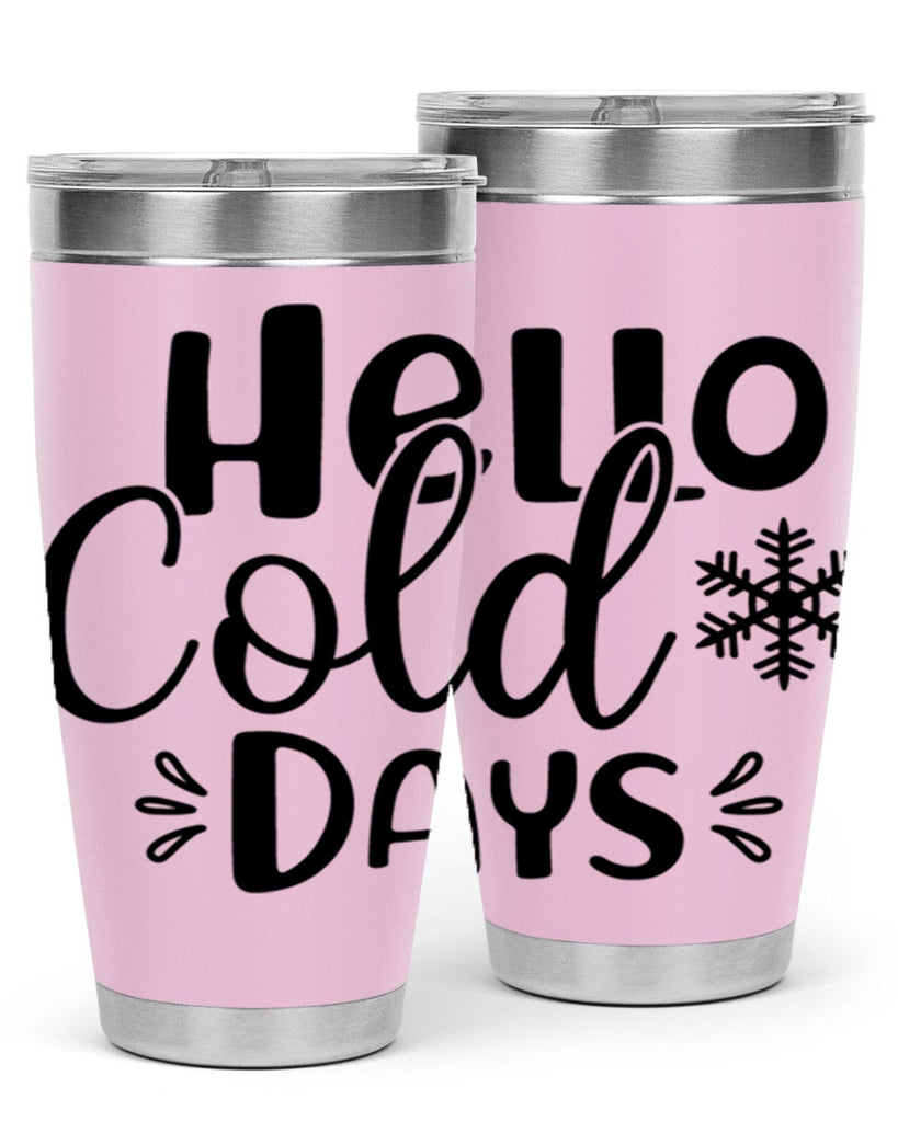 Hello Cold Days155#- winter- Tumbler