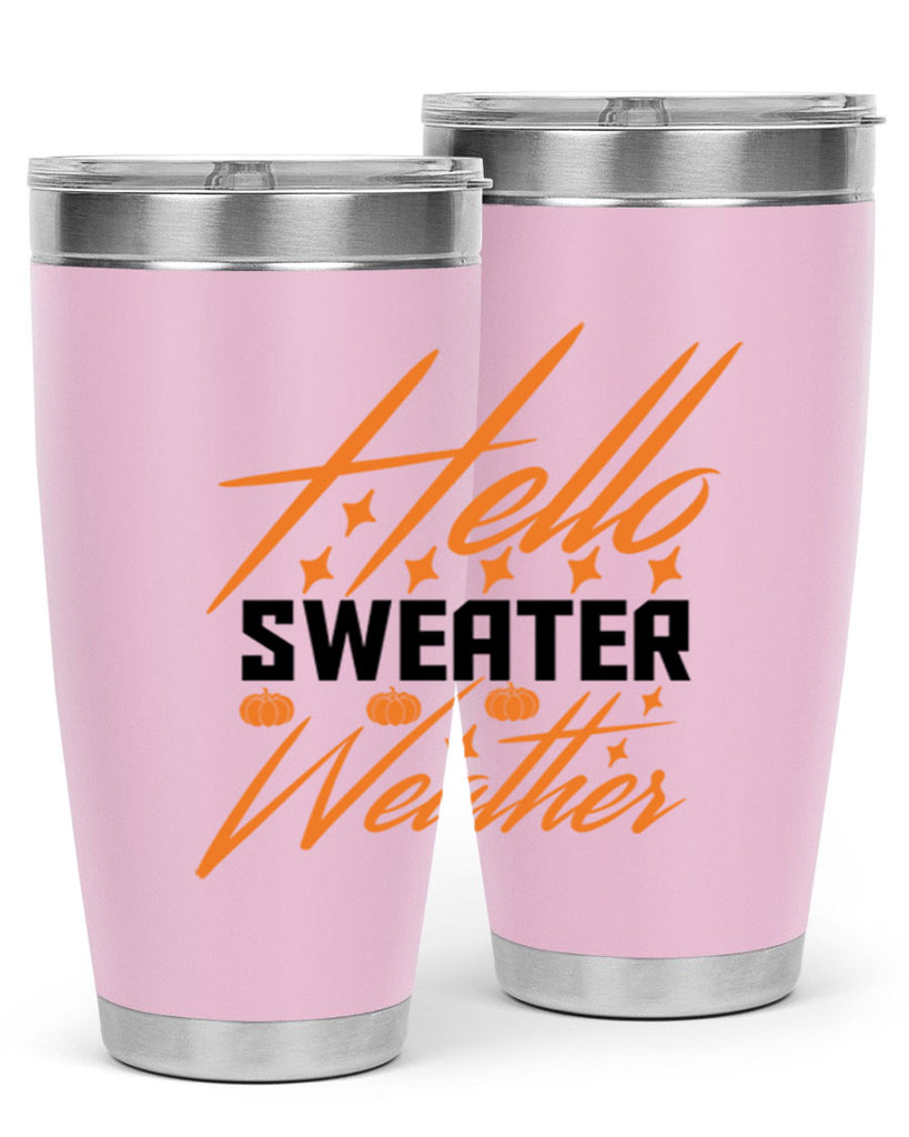 Hello Sweater Weather 295#- fall- Tumbler