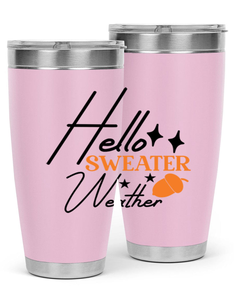 Hello Sweater Weather 296#- fall- Tumbler
