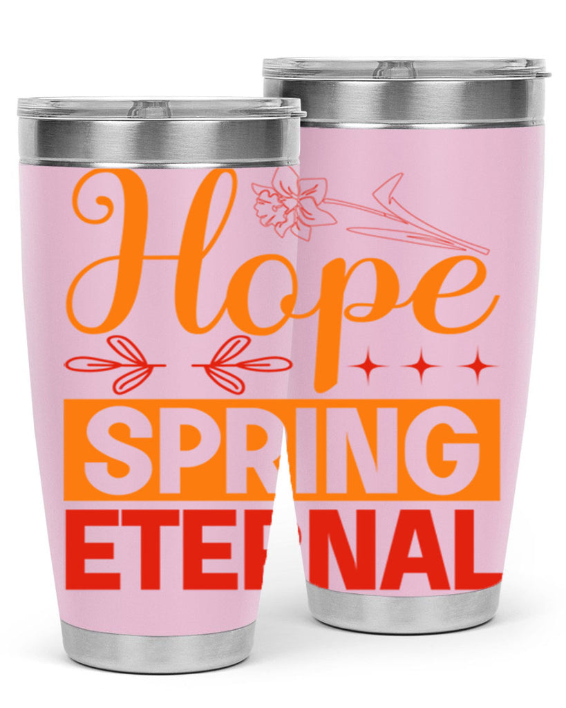 Hope spring eternal 253#- spring- Tumbler