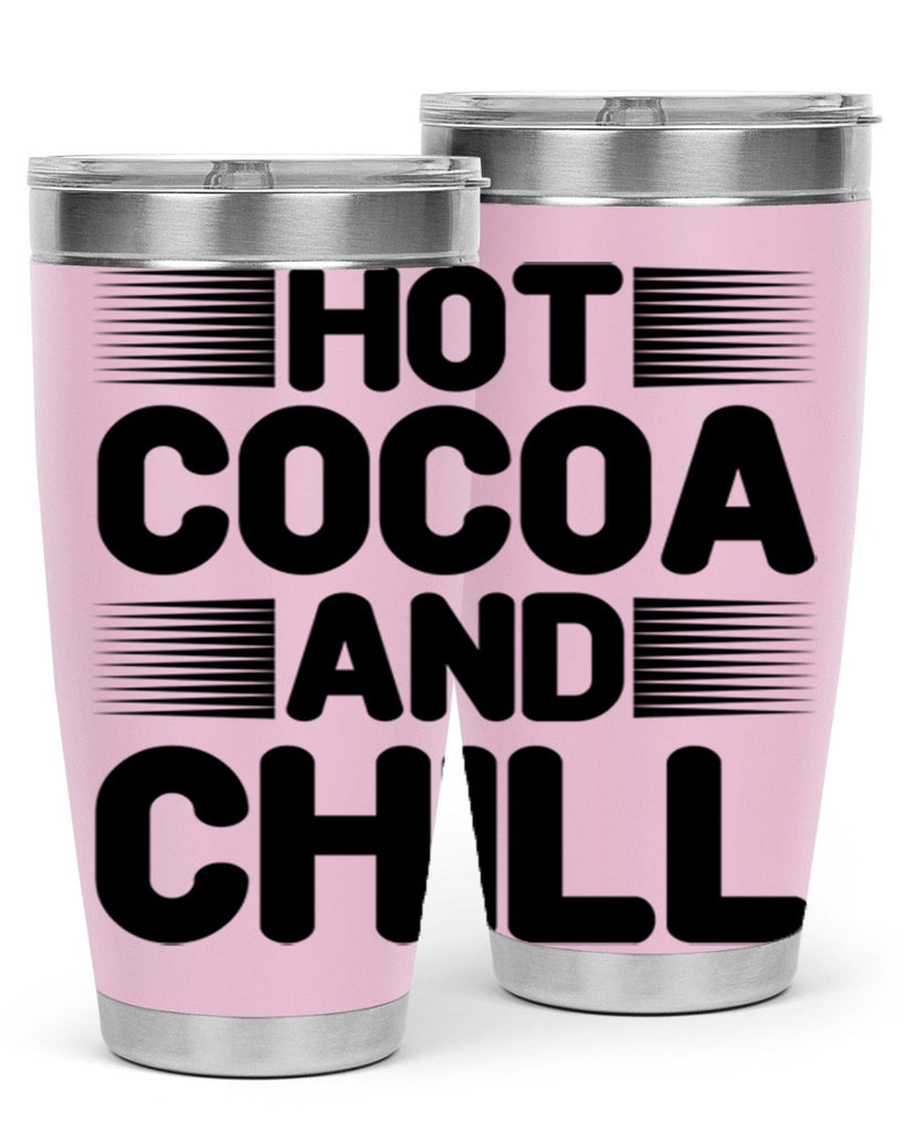 Hot Cocoa and Chill 216#- winter- Tumbler