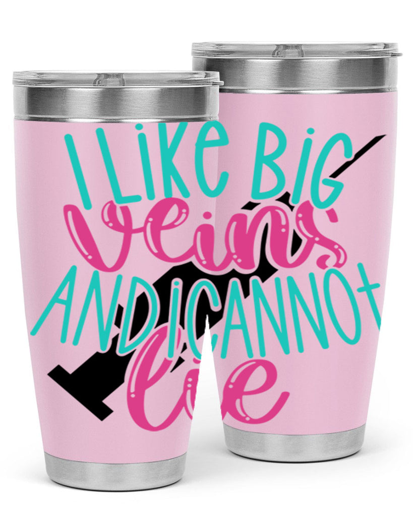 I Like Big Veins And I Can Not Lie Style Style 175#- nurse- tumbler