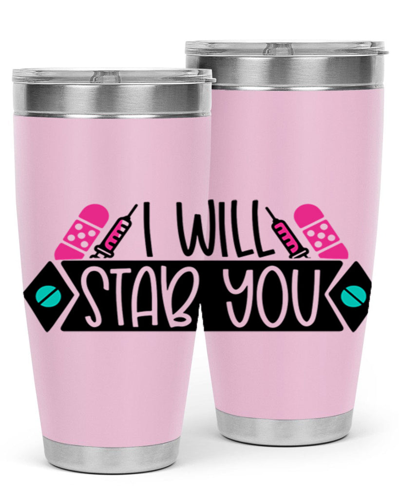 I Will Stab You Style Style 162#- nurse- tumbler