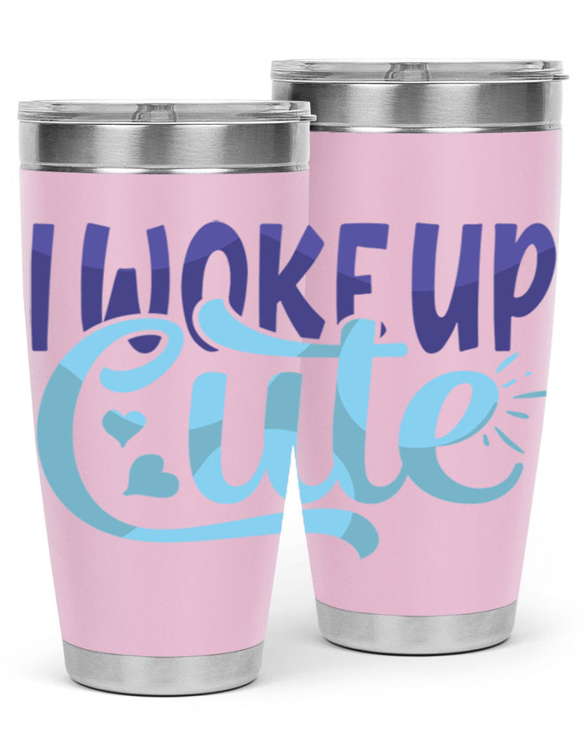 I Woke Up Cute Style 246#- baby- tumbler