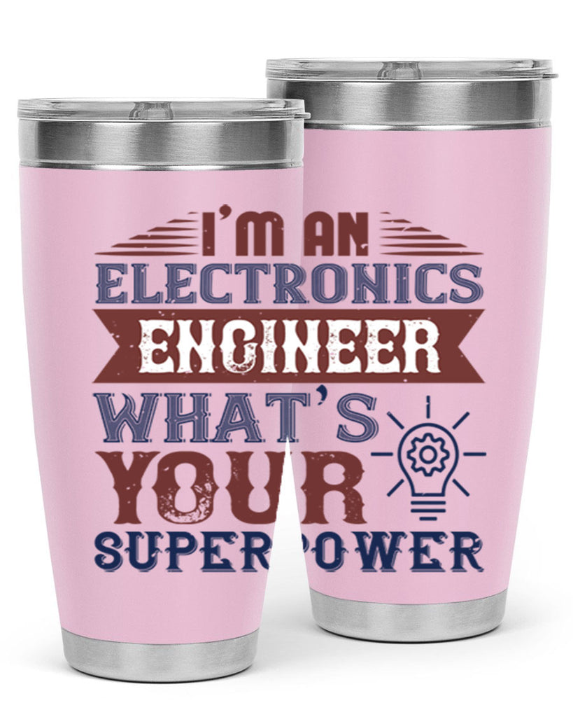 I am an electronics engineer whats superpower Style 52#- engineer- tumbler