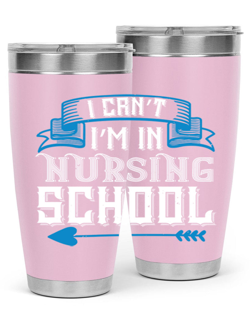 I can’t i’m in nursing school Style 331#- nurse- tumbler