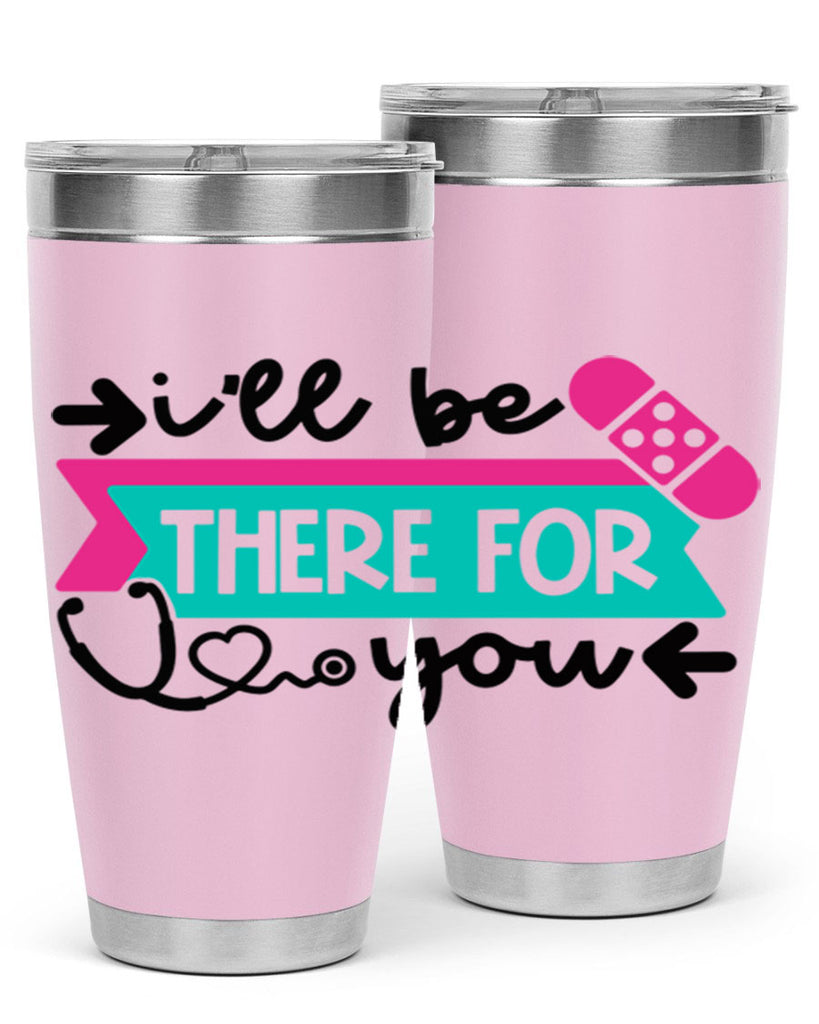 Ill Be There For You Style Style 160#- nurse- tumbler
