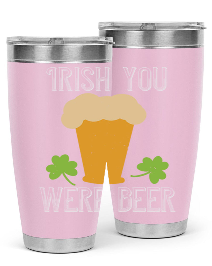 Irish you were beer Style 131#- St Patricks Day- Tumbler