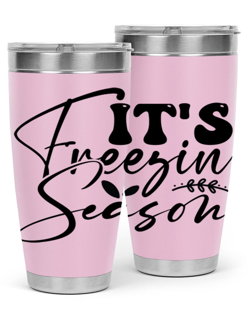 Its freezin season 270#- winter- Tumbler