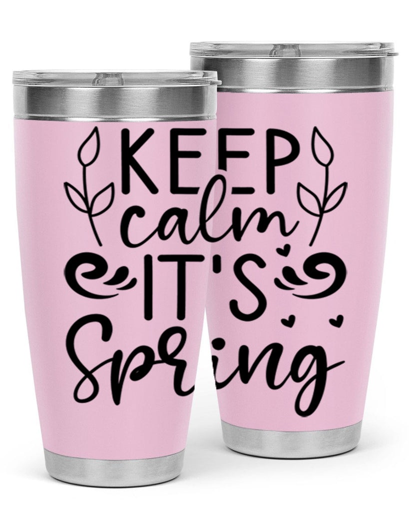 Keep calm its spring  293#- spring- Tumbler