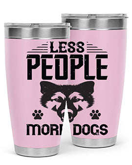 Less People More Dogs Style 179#- dog- Tumbler