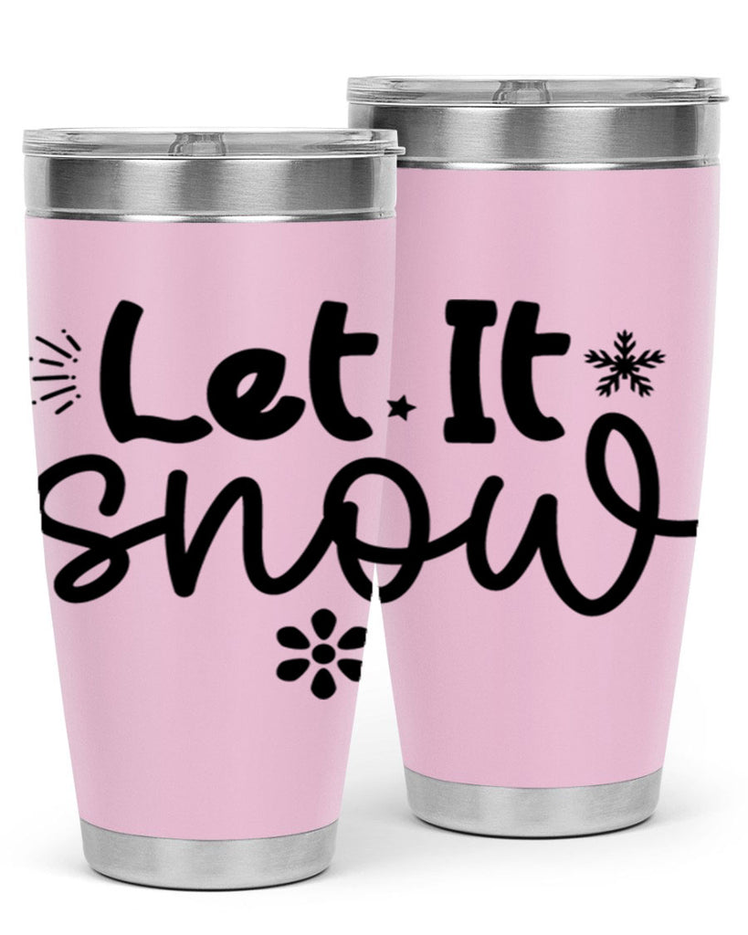 Let It Snow286#- winter- Tumbler