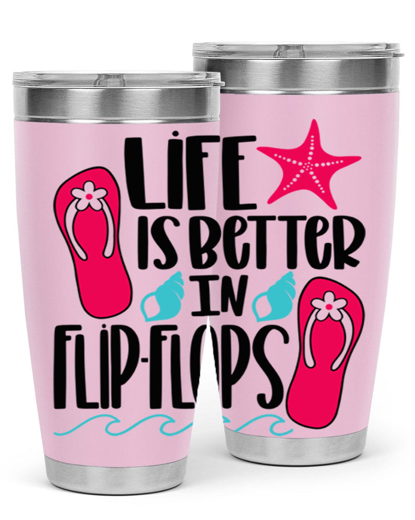 Life Is Better Is FlipFlops Style 31#- summer- Tumbler