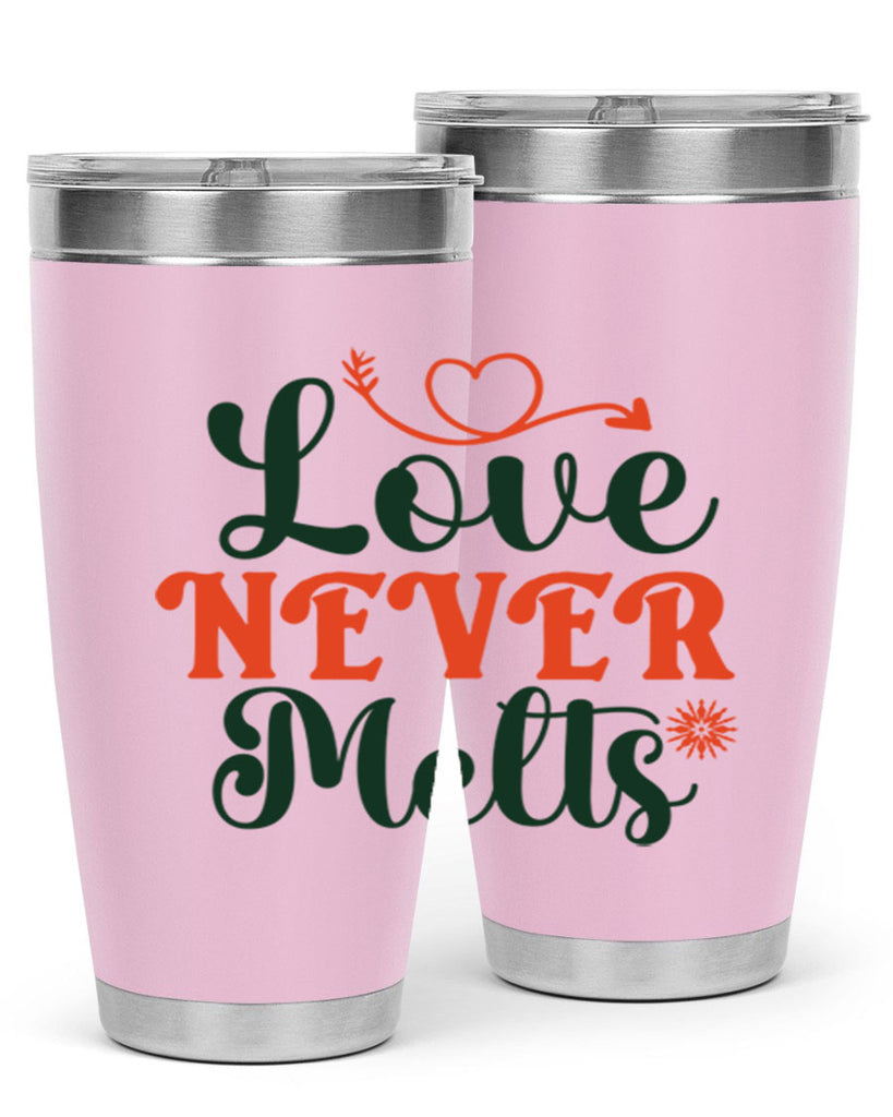 Love Never Melts 312#- winter- Tumbler