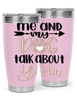 Me And Dog Talk Style 15#- dog- Tumbler