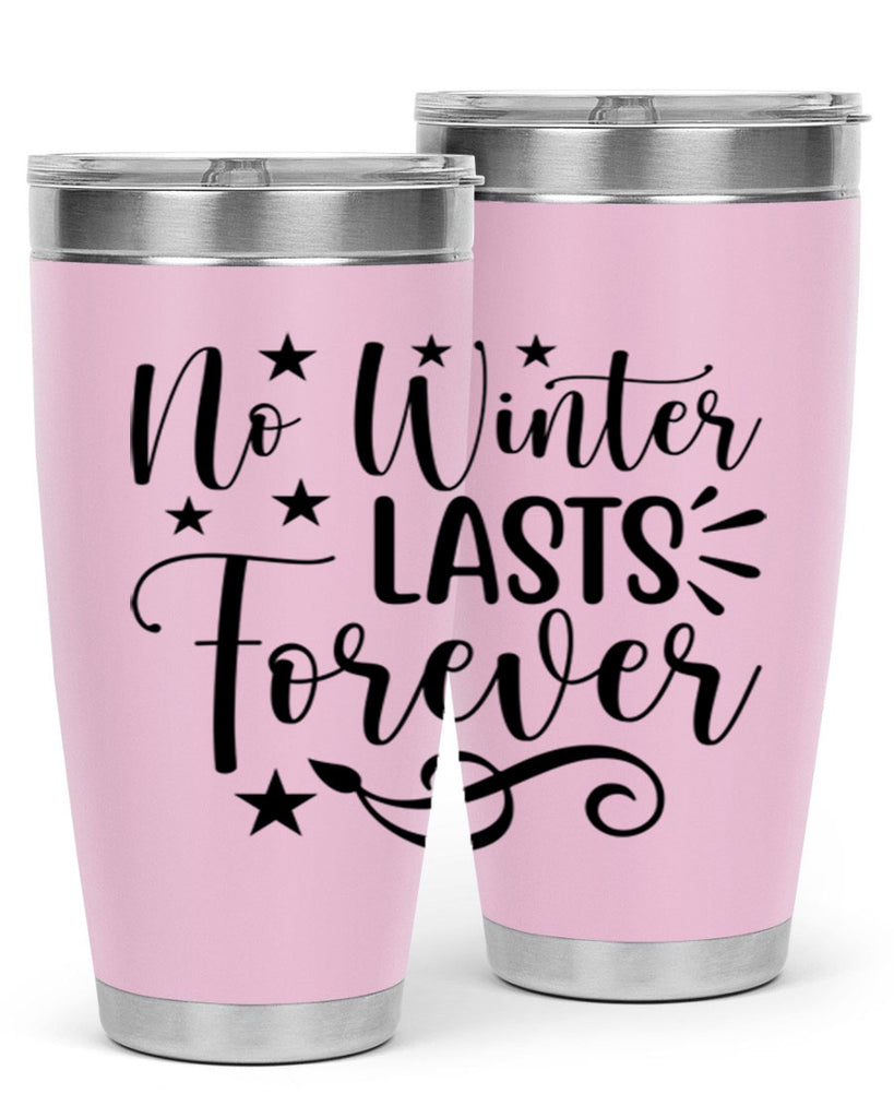 No Winter Lasts Forever 352#- spring- Tumbler