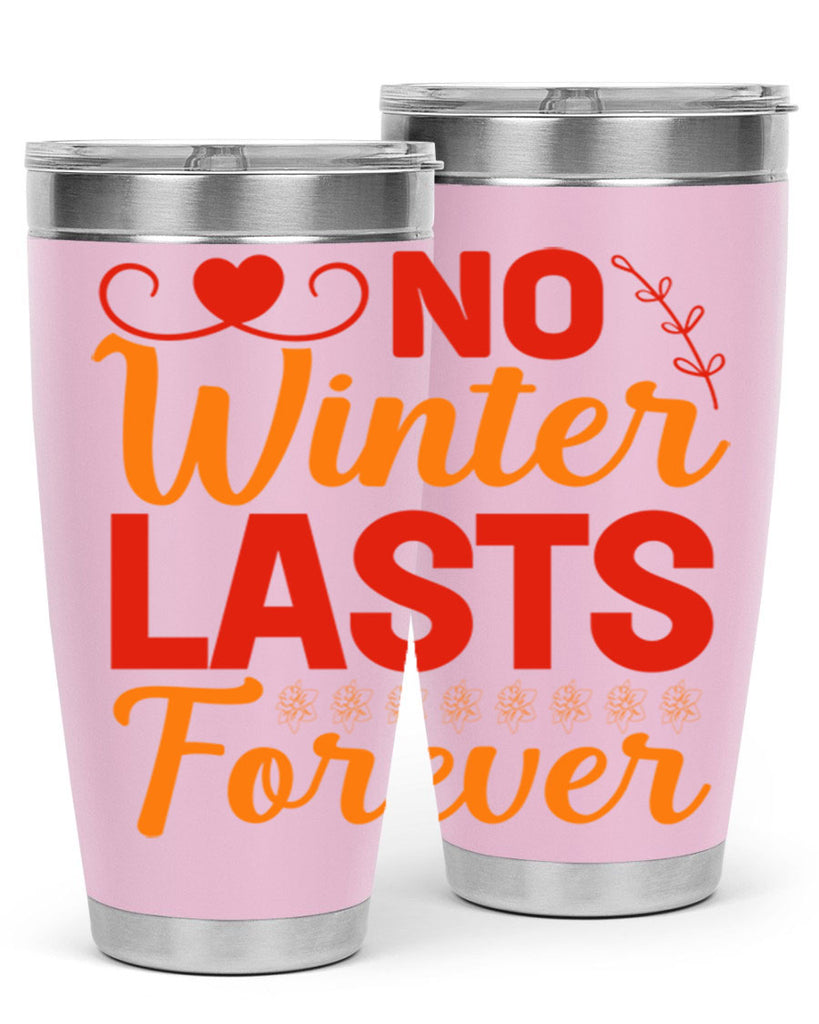 No winter lasts forever 353#- spring- Tumbler
